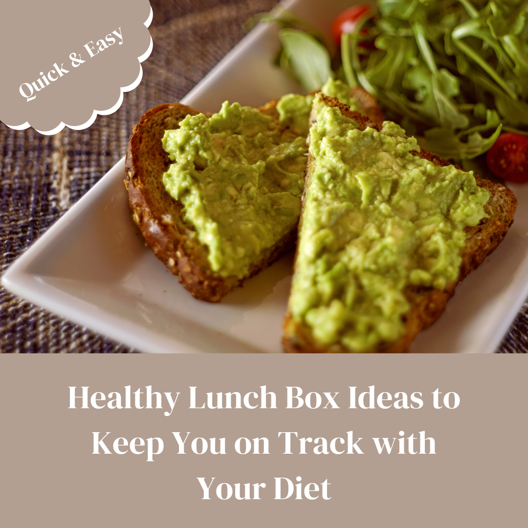 Healthy Lunch Box Ideas to Keep You on Track with Your Diet