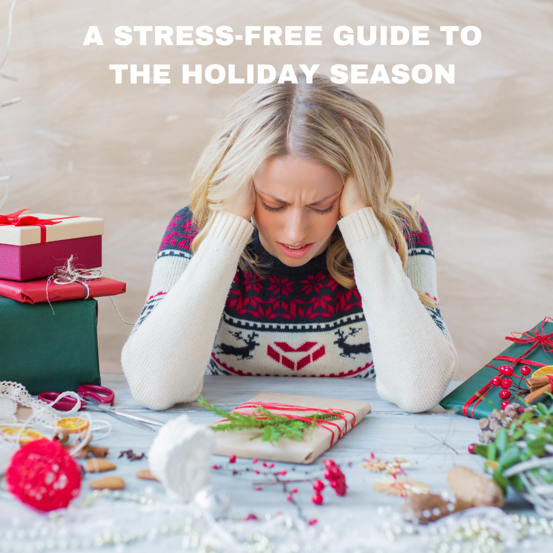 A Stress-Free Guide to this Holiday Season