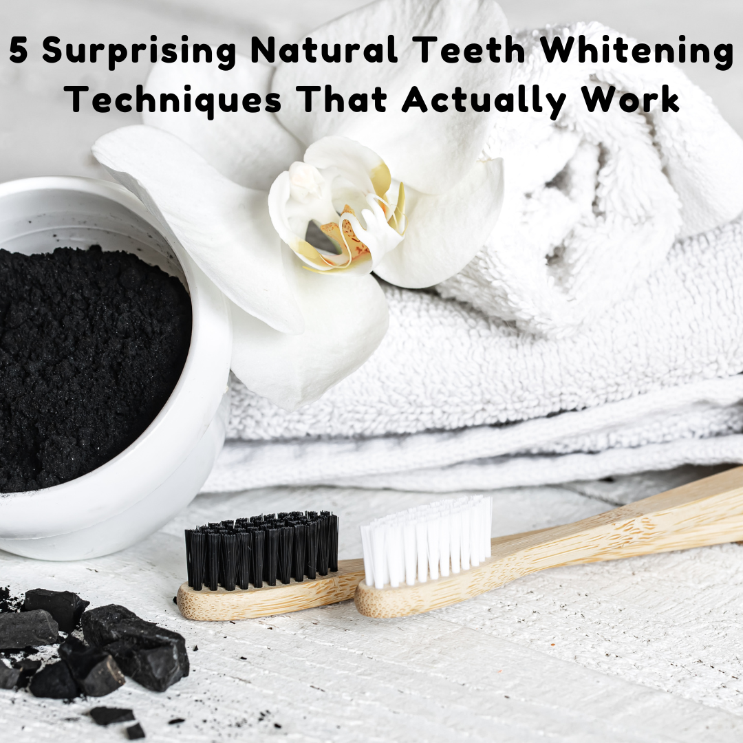 5 Surprising Natural Teeth Whitening Techniques That Actually Work!